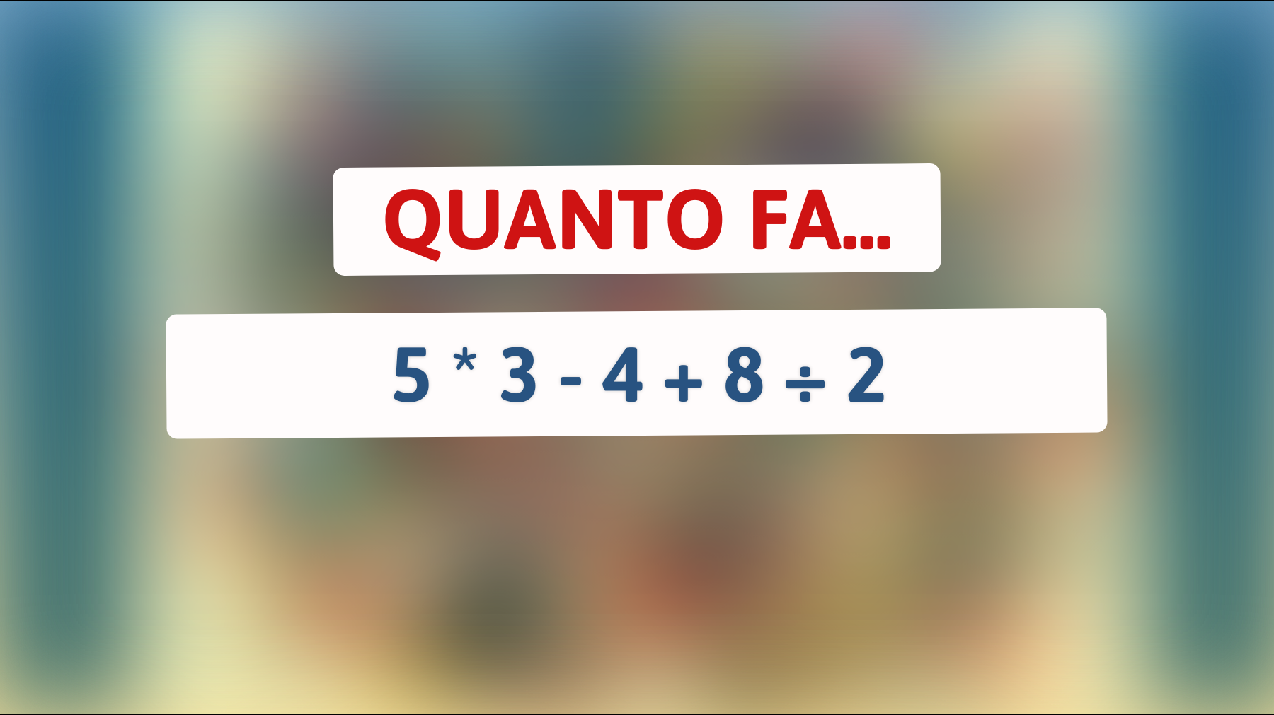 Solo i geni risolvono questo indovinello matematico: hai il coraggio di provare?"