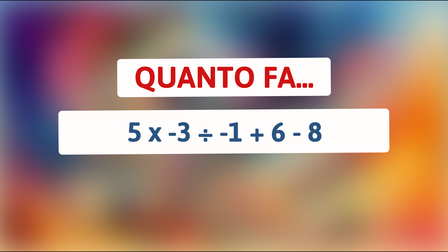 \"Sfida la tua intelligenza: riesci a risolvere questo enigma matematico che confonde il 99% delle persone?\""