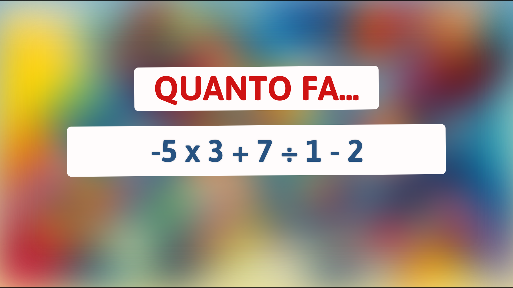 \"Sfida la tua intelligenza: risolvi questo semplice calcolo che solo pochi eletti capiscono davvero!\""