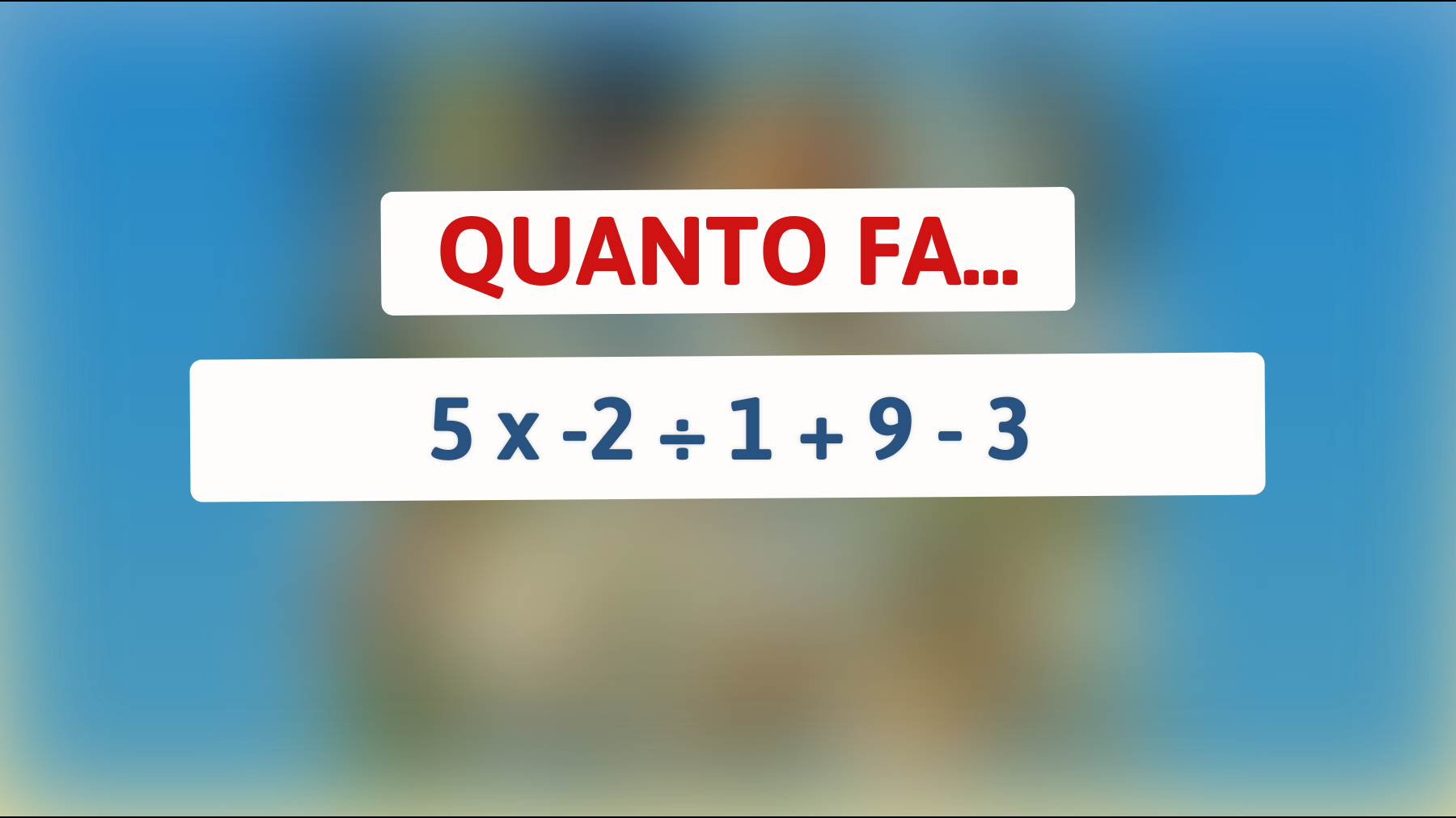 \"Sfida la tua intelligenza: solo i più brillanti risolvono questo enigma matematico in 10 secondi!\""