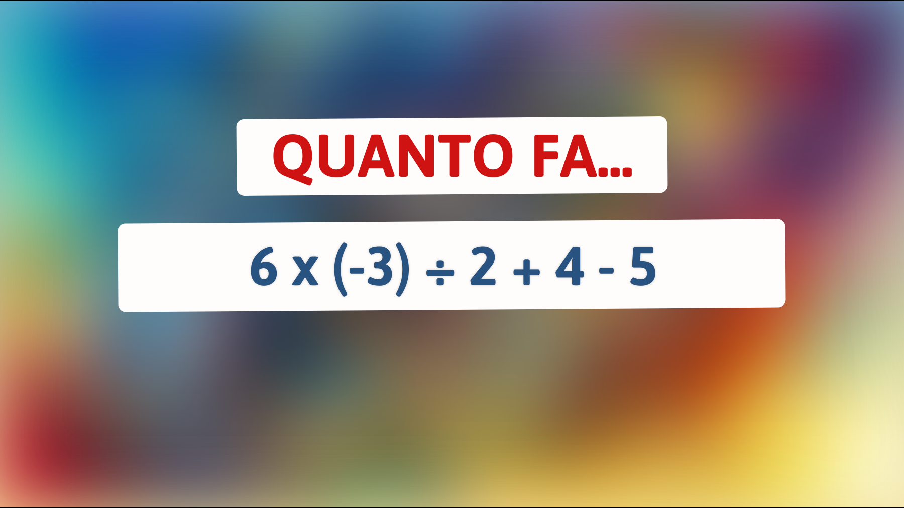 \"Svela il Segreto: Solo i Veri Geniali Riescono a Risolvere Questo Semplice Indovinello Matematico!\""