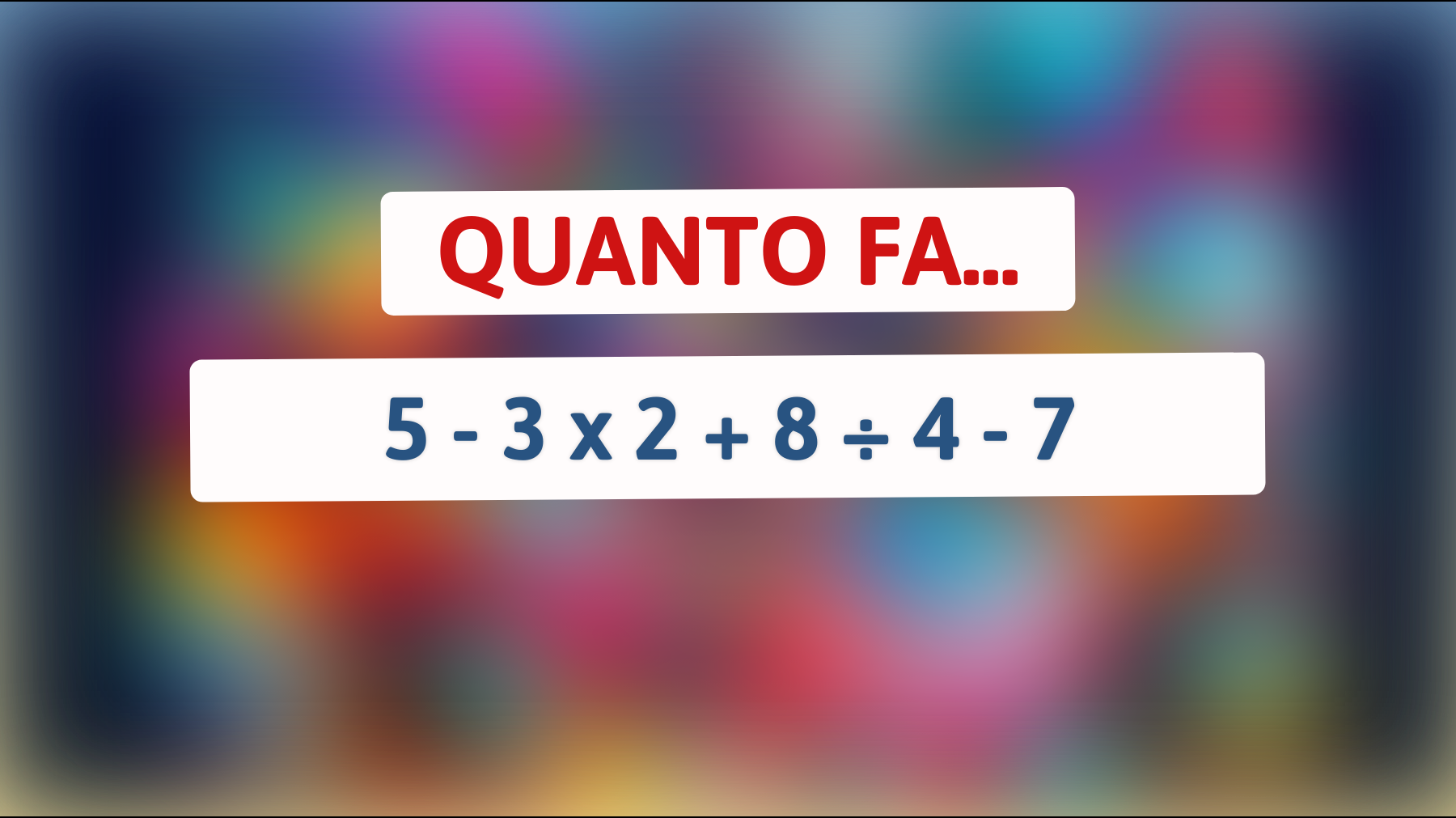 Hai il cervello sufficiente per risolvere questo indovinello matematico impossibile? Scoprilo ora!"