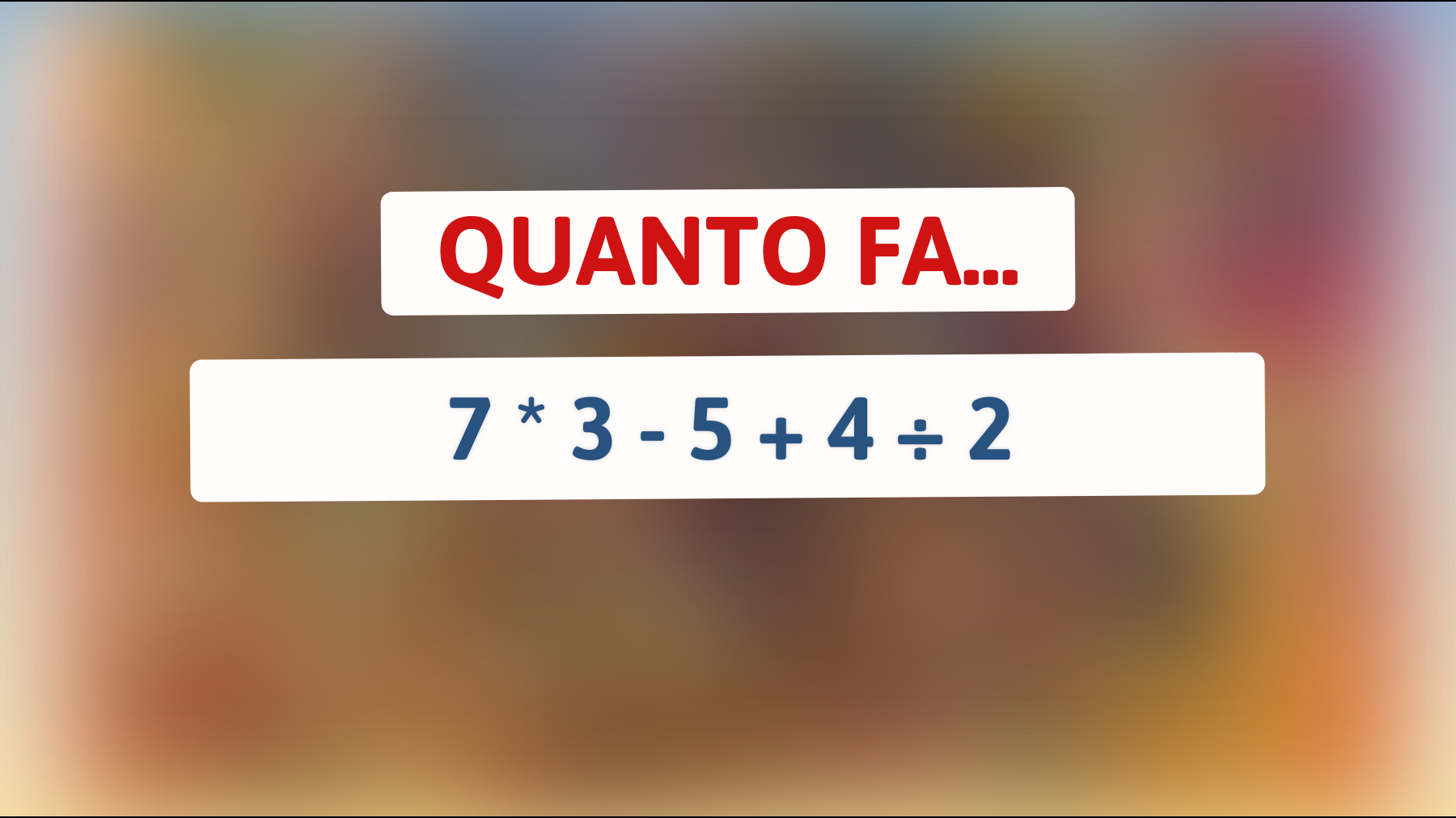 Scopri se sei un vero genio risolvendo questo rompicapo matematico! Accetti la sfida?"